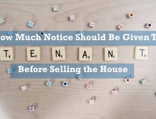 How Much Notice Should Be Given To Tenants before Selling the House: We Have the Answer